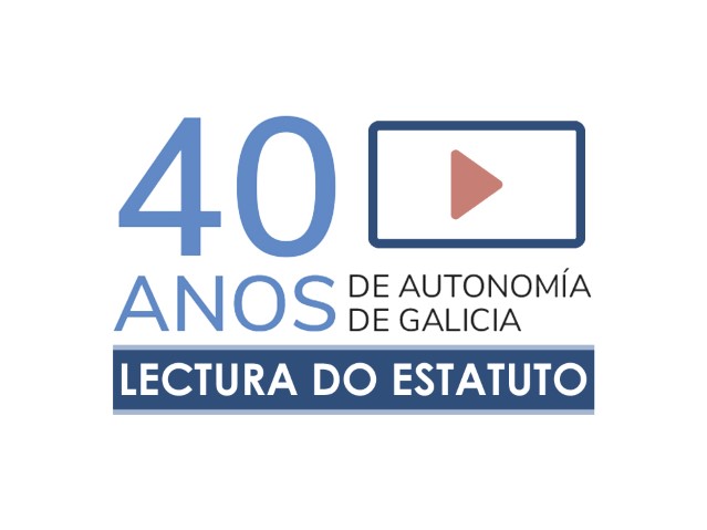 Personalidades das institucións e entidades sociais, académicas e culturais súmanse á conmemoración do 40 aniversario da autonomía de Galicia coa lectura do Estatuto en vídeo
